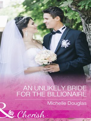 cover image of An Unlikely Bride For the Billionaire